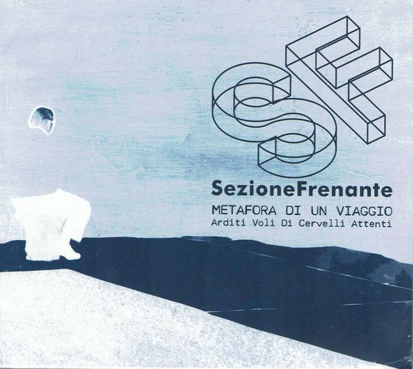 SEZIONE FRENANTE - Metafora di un Viaggio (new  edition + bonus tracks)